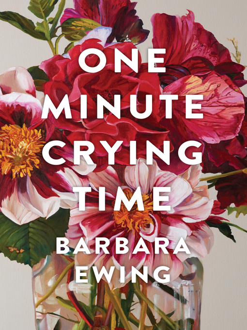 Title details for One Minute Crying Time by Barbara Ewing - Available